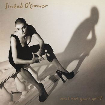 Am I Not Your Girl? - Sinead Oconnor - Musiikki - CHRYSALIS RECORDS - 0850055290099 - perjantai 29. syyskuuta 2023