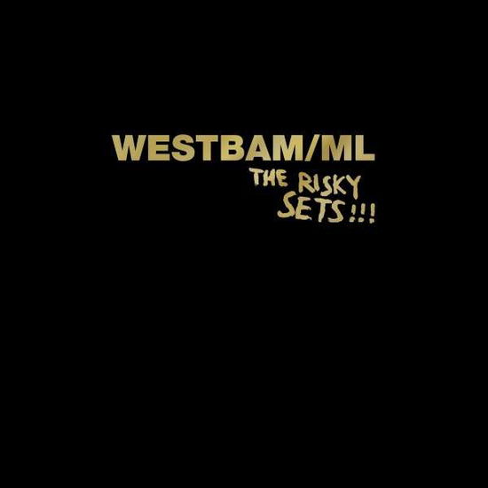 Risky Sets / Box Set / Ausverkauft - Westbam/ml - Musiikki - SPV RECORDINGS - 0886922421099 - perjantai 22. helmikuuta 2019