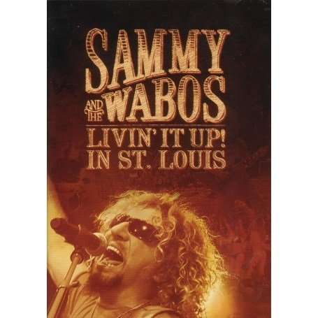 Sammy Hagar and the Wabos - Livin' It Up! in St. Louis - Sammy Hagar - Films - Sony Bmg - 0886970871099 - 16 juni 2007