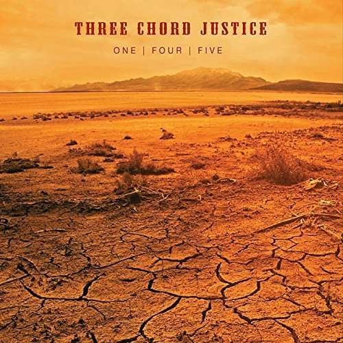 Cover for Three Chord Justice · One Four Five (CD) (2014)