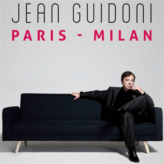 Paris-Milan - Jean Guidoni - Musique - L'AUTRE - 3521383429099 - 12 décembre 2014