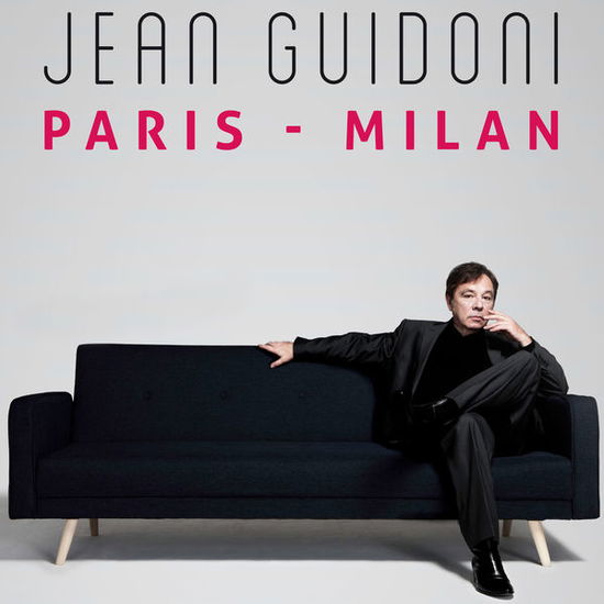 Paris-Milan - Jean Guidoni - Musik - L'AUTRE - 3521383429099 - 12. december 2014