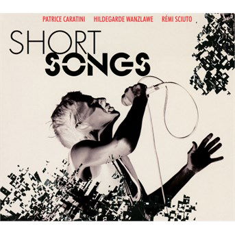 Cover for Caratini Patrice · Short Songs (CD) (2015)