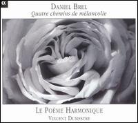 Brel / Poeme Harmonique · Brel: Quatre Chemins De Mélancolie (CD) (2011)