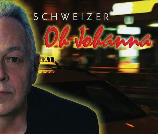 Cover for Schweizer Christoph · Oh Johanna (SCD) (2020)