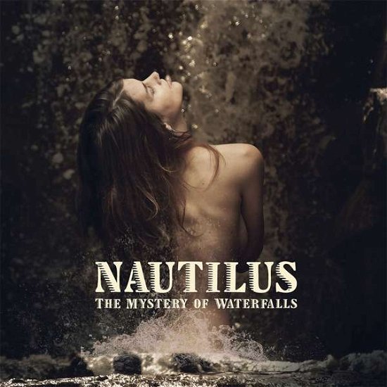 The Mystery of Waterfalls - Nautilus - Music - CODE 7 - SIREENA - 4260182982099 - September 4, 2020