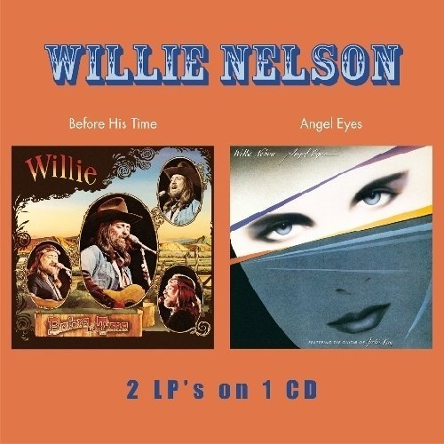 Before His Time / Angel Eyes (2on1) - Willie Nelson - Musique - WOUNDED BIRD, SOLID - 4526180406099 - 2 mars 2017