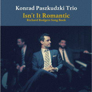 Isn't It Romantic - Konrad -Trio- Paszkudzki - Muzyka - CANYON - 4580051151099 - 22 stycznia 2020