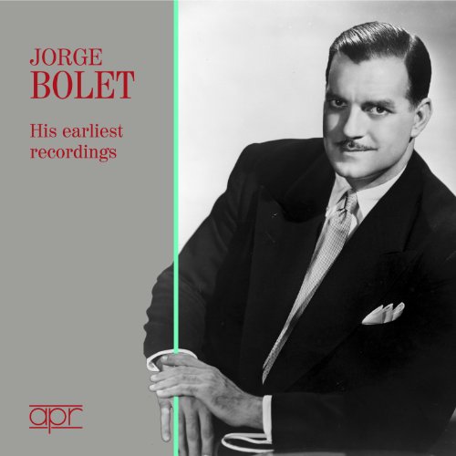 His Earliest Recordings - Jorge Bolet - Musik - APR - 5024709160099 - 3 juli 2018