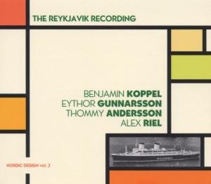 Cover for Koppel, Gunnarsson, Andersson, Riel · The Reykjavik Record (CD) (2006)