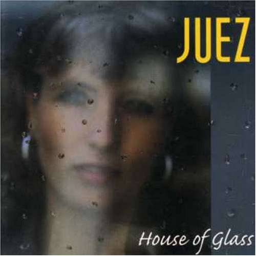 House Of Glass - Juez - Musiikki - STUNT - 5709001196099 - perjantai 15. maaliskuuta 2019