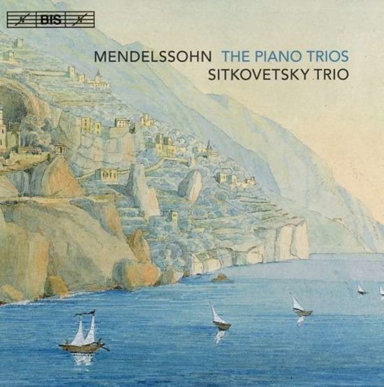 Mendelssohnthe Piano Trios - Sitkovetsky Trio - Musiikki - BIS - 7318599921099 - maanantai 29. kesäkuuta 2015