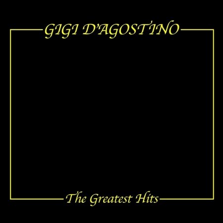 Cover for D'Agostino Gigi · Gigi D'Agostino - The Greatest Hits (CD) (2007)