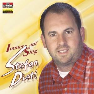Immer Auf Sieg - Dietl Stefan - Muziek - TYROLIS - 9003549521099 - 23 april 2004