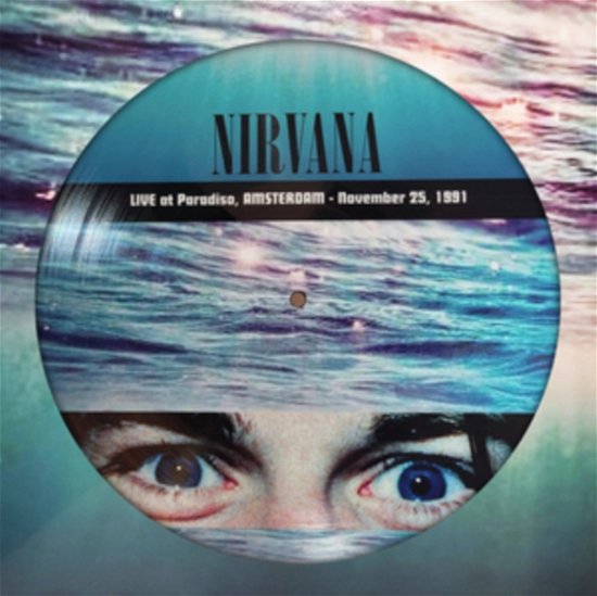 Nirvana · Live At Paradiso. Amsterdam 1991 (LP) [Picture Disc edition] (2024)