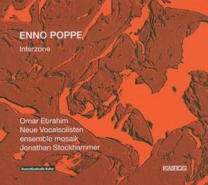 Interzone - Poppe / Ebrahim / Neue Vocalsolis - Musique - KAIROS - 9120010281099 - 1 novembre 2008