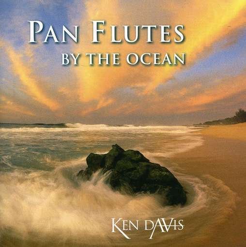 Cover for Ken Davis · Pan Flutes by the Ocean (CD) (2012)
