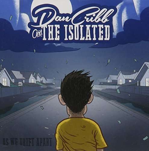 Cover for Cribb, Dan, Dan Cribb &amp; the Isolated · As We Drift Apart (CD) (2017)