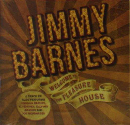 Cover for Jimmy Barnes · Welcome to the Pleasure House (CD) [EP edition] (2013)