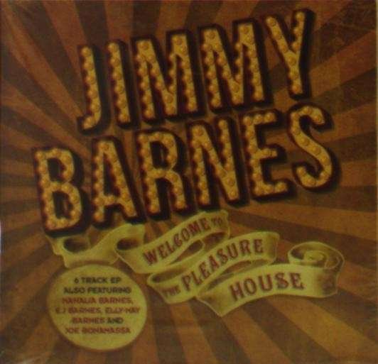 Cover for Jimmy Barnes · Welcome to the Pleasure House (CD) [EP edition] (2013)