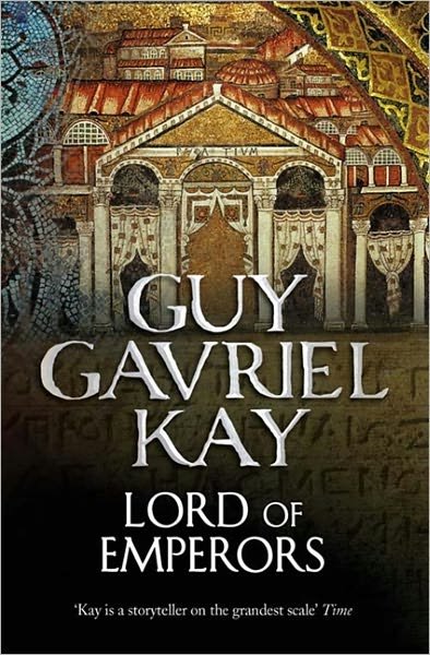 Cover for Guy Gavriel Kay · Lord of Emperors (Paperback Bog) (2011)