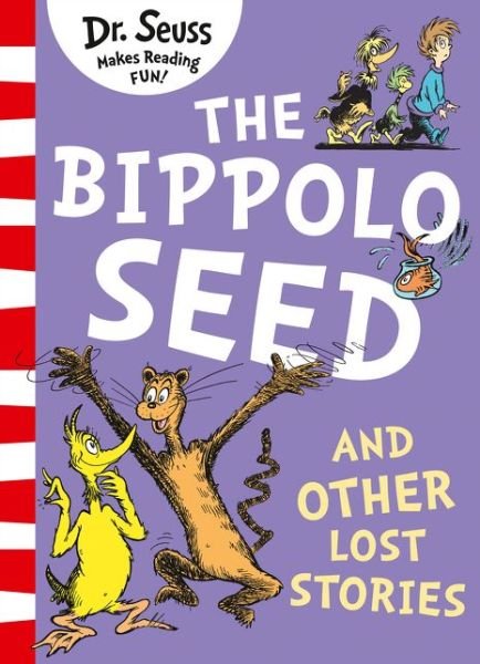 The Bippolo Seed and Other Lost Stories - Dr. Seuss - Bøker - HarperCollins Publishers - 9780008288099 - 6. september 2018