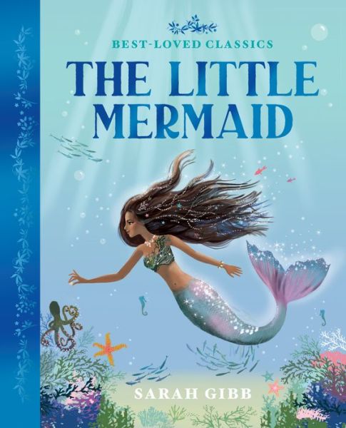 Cover for Sarah Gibb · The Little Mermaid - Best-Loved Classics (Paperback Book) (2023)