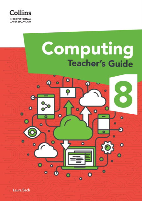 Cover for Laura Sach · International Lower Secondary Computing Teacher’s Guide: Stage 8 - Collins International Lower Secondary Computing (Taschenbuch) (2024)