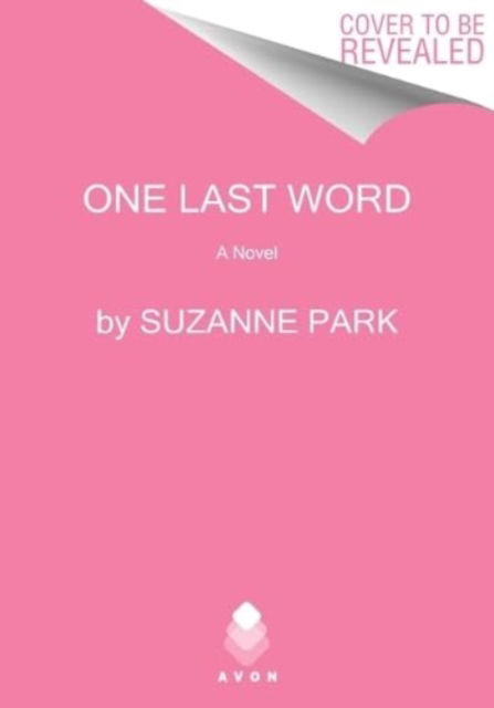 Cover for Suzanne Park · One Last Word: A Novel (Paperback Book) (2024)