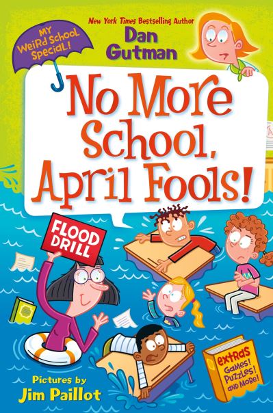 My Weird School Special: No More School, April Fools! - My Weirder School - Dan Gutman - Bøger - HarperCollins Publishers Inc - 9780063290099 - 6. februar 2024