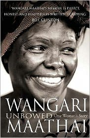 Cover for Wangari Maathai · Unbowed: My Autobiography (Paperback Book) (2008)