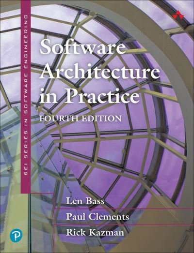 Cover for Len Bass · Software Architecture in Practice - SEI Series in Software Engineering (Paperback Book) (2021)