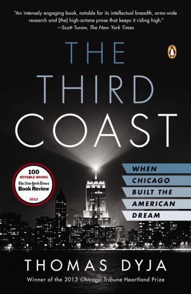 Cover for Thomas L. Dyja · The Third Coast: when Chicago Built the American Dream (Paperback Book) [Reprint edition] (2014)