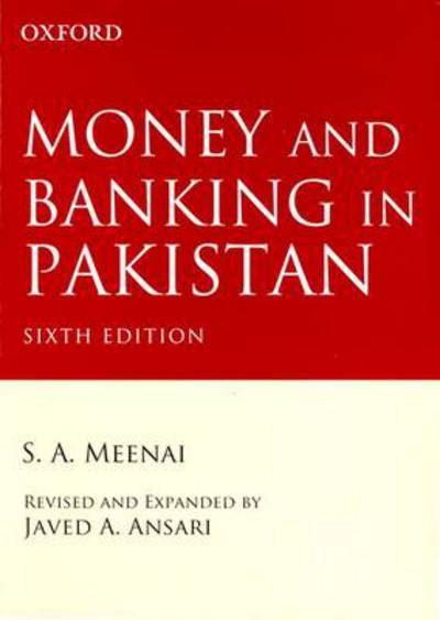 Cover for S. A. Meenai · Money and Banking in Pakistan: Money and Banking in Pakistan - Money and Banking in Pakistan (Paperback Book) [6 Revised edition] (2010)