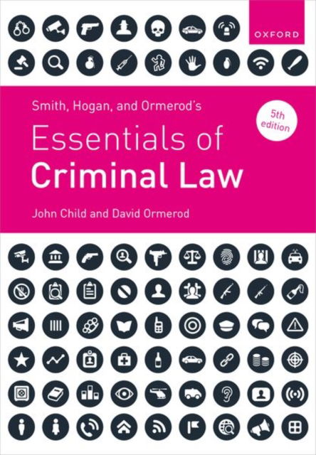 Cover for Child, Prof John (Professor of Criminal Law, Birmingham Law School, Professor of Criminal Law, Birmingham Law School) · Smith, Hogan and Ormerod's Essentials of Criminal Law (Paperback Book) [5 Revised edition] (2023)