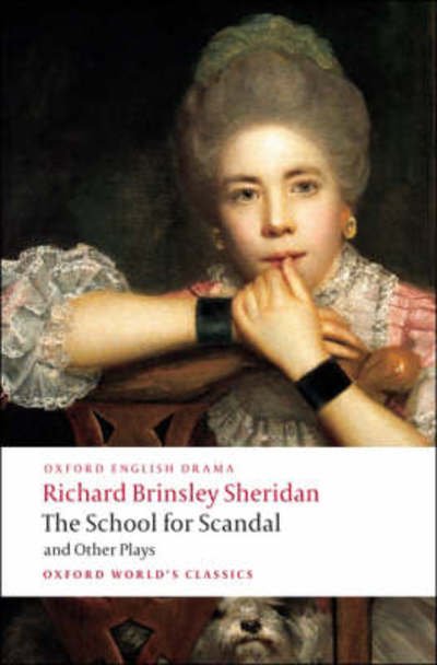 Cover for Richard Brinsley Sheridan · The School for Scandal and Other Plays - Oxford World's Classics (Paperback Book) (2008)