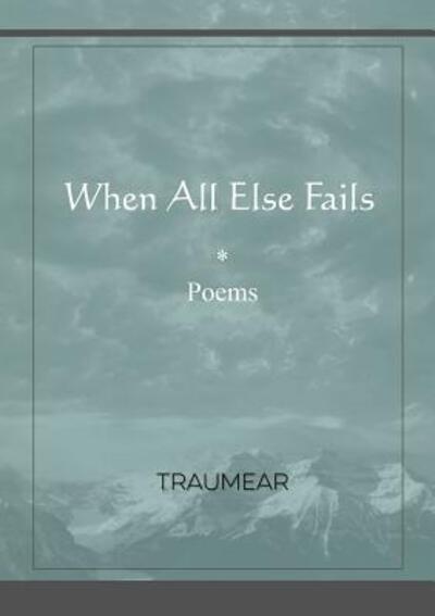 Cover for Traumear · When All Else Fails (Paperback Book) (2018)