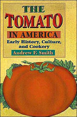 Cover for Andrew F. Smith · The Tomato in America: Early History, Culture, and Cookery (Paperback Book) (2001)