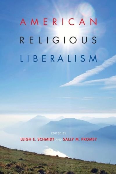 Cover for Leigh E Schmidt · American Religious Liberalism (Paperback Book) (2012)