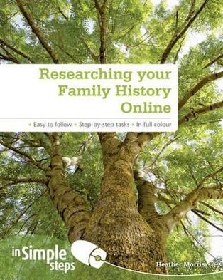 Cover for Heather Morris · Researching your Family History Online In Simple Steps (Paperback Bog) (2011)