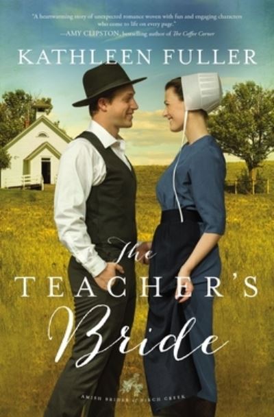 Cover for Kathleen Fuller · The Teacher's Bride - An Amish Brides of Birch Creek Novel (Paperback Book) (2021)