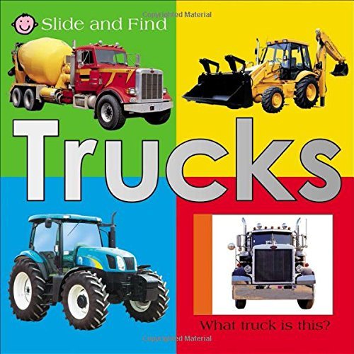 Slide and Find - Trucks - Slide and Find - Roger Priddy - Livres - St. Martin's Publishing Group - 9780312499099 - 23 janvier 2007