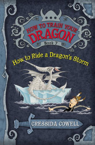 Cover for Cressida Cowell · How to Train Your Dragon: How to Ride a Dragon's Storm (Taschenbuch) [Original edition] (2011)