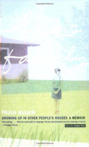 Like Family: Growing Up in Other People's Houses, a Memoir - Paula Mclain - Livros - Back Bay Books - 9780316909099 - 1 de maio de 2004