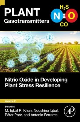 Cover for M. Iqbal R Khan · Nitric Oxide in Developing Plant Stress Resilience - PLANT GASOTRANSMITTERS AND MOLECULES WITH HORMONAL ACTIVITY (Paperback Book) (2023)