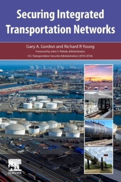 Cover for Gordon, Gary A. (Professor of Professional Practice, University of Massachusetts Lowell, USA) · Securing Integrated Transportation Networks (Paperback Book) (2024)