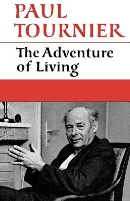 Cover for Paul Tournier · The Adventure of Living (Pocketbok) [New edition] (2012)