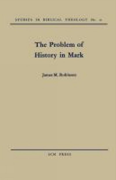 Cover for James M. Robinson · The Problem of History in Mark (Pocketbok) (2012)