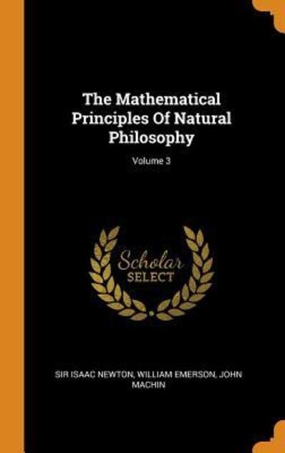 Cover for Sir Isaac Newton · The Mathematical Principles of Natural Philosophy; Volume 3 (Hardcover Book) (2018)