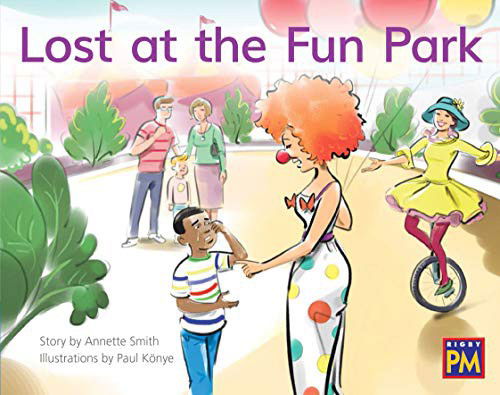 Lost at the Fun Park : Bookroom Package Blue Fiction Level 9 Grade 1 - Annette Smith - Books - Houghton Mifflin - 9780358183099 - April 12, 2019